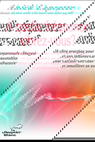 A quelle fréquence vibrez-vous ?
