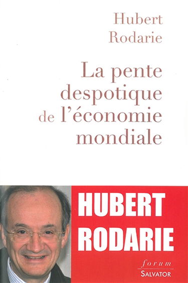 La pente despotique de l'économie mondiale