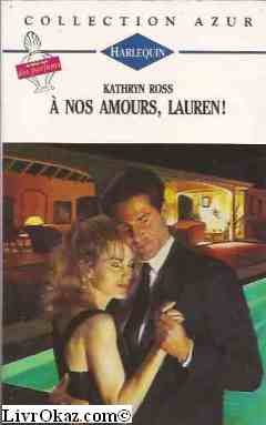 A nos amours, Lauren !