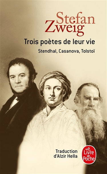 Trois poètes de leur vie : Stendhal, Casanova, Tolstoï