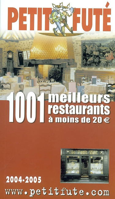 1.001 meilleurs restaurants à moins de 20 euros : 2004-2005