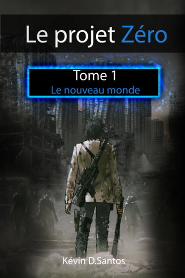 Couverture de Le projet zéro: tome 1 : Le nouveau monde