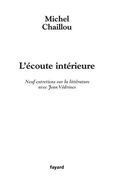 L'écoute intérieure : neuf entretiens sur la littérature avec Jean Védrines