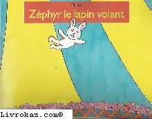 Couverture de Zéphyr, le lapin volant par Muzo