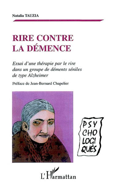 Rire contre la démence : essai d'une thérapie par le rire dans un groupe de déments séniles de type Alzheimer