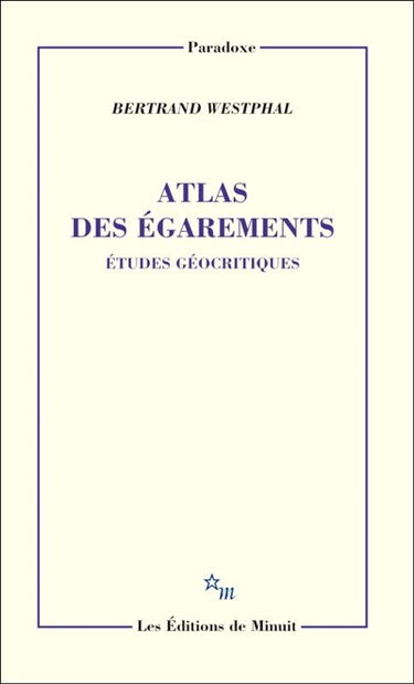 Atlas des égarements : études géocritiques