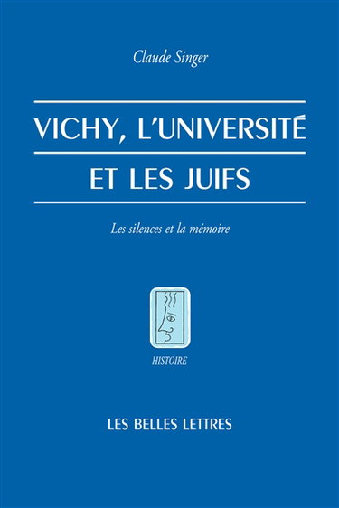 Vichy, l'Université et les juifs : les silences et la mémoire