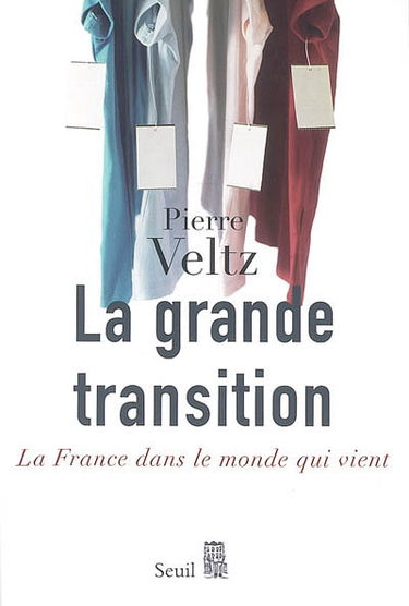 La grande transition : la France dans le monde qui vient