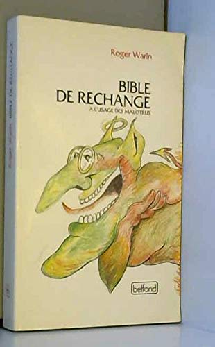 Bible de rechange à l'usage des malotrus