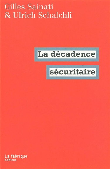 La décadence sécuritaire