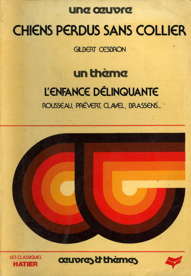 Chiens Perdus Sans Collier. L'Enfance Delinquante