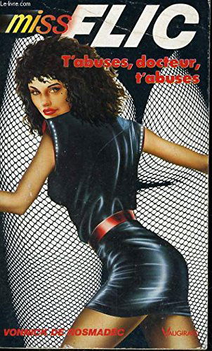 T'abuses, docteur, t'abuses