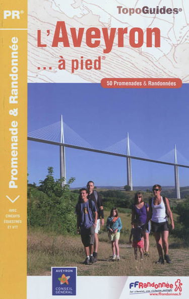 L'Aveyron... à pied : 50 promenades & randonnées
