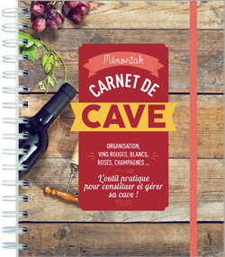 Couverture de Carnet de cave : organisation, vins rouges, blancs, rosés, champagnes... : l'outil pratique pour constituer et gérer sa cave !
