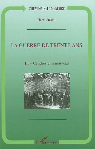 La guerre de Trente Ans. Vol. 3. Cendres et renouveau