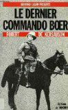Le Dernier commando boer : un volontaire français dans la guerre anglo-boer, 1900-1902