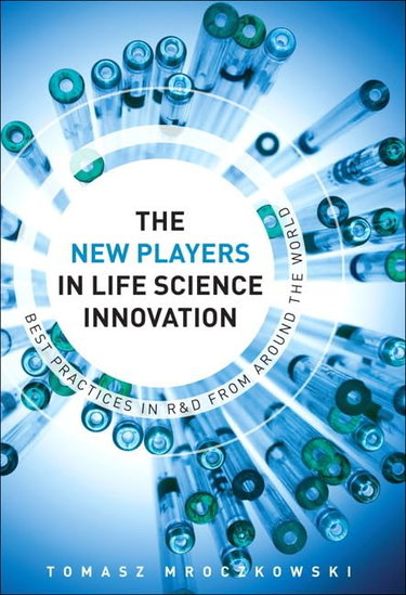 Couverture de New Players in Life Science Innovation: The Best Practices in R&D from Around the World