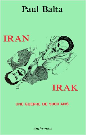 Couverture de Iran-Irak : une guerre de 5000 ans