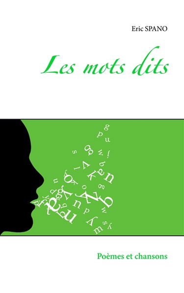 Les mots dits : Poèmes et chansons