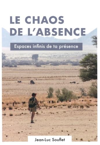 Couverture de Le chaos de l'absence: Espaces infinis de ta présence