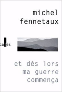 Couverture de Et dès lors ma guerre commença