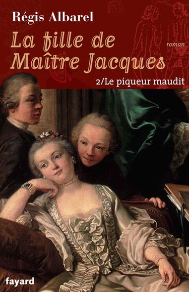 La fille de maître Jacques. Vol. 2. Le piqueur maudit