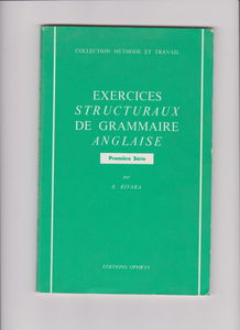 Exercices structuraux de grammaire anglaise (1re série) : C.E.S.
