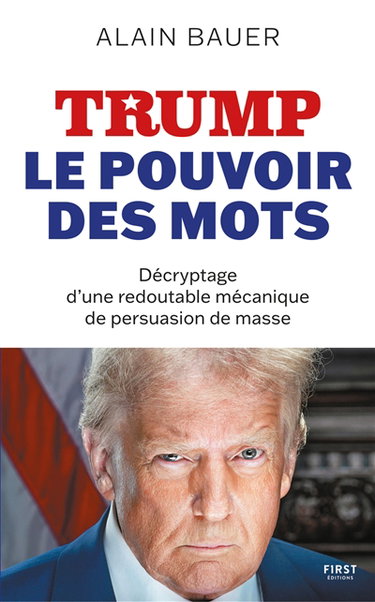 Couverture de Trump : le pouvoir des mots : décryptage d'une redoutable mécanique de persuasion de masse