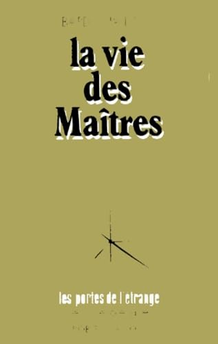 La Vie des maîtres