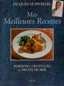 Mes meilleures recettes : poissons, crustacés et fruits de mer