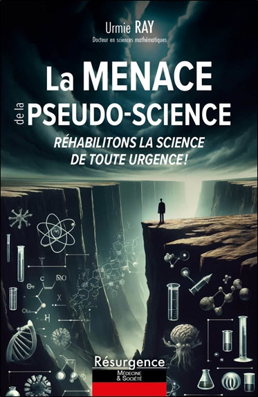 Couverture de La menace de la pseudo-science : réhabilitons la science de toute urgence !