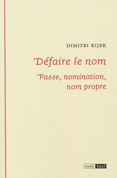 Défaire le nom : passe, nomination, nom propre