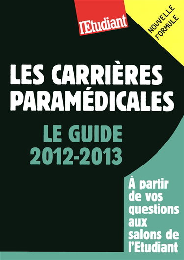 Couverture de Les carrières paramédicales : le guide 2012-2013
