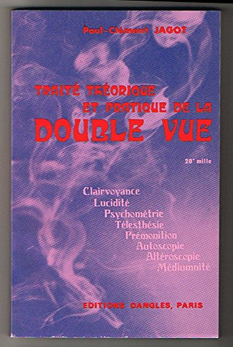 Traité théorique et pratique de la double vue
