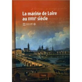 La marine de Loire au XVIIIe siècle