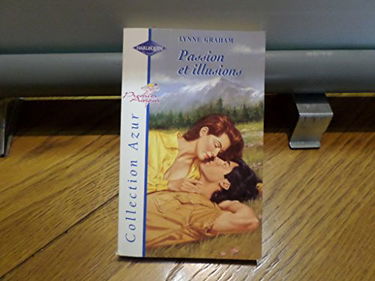 PASSION ET ILLUSIONS