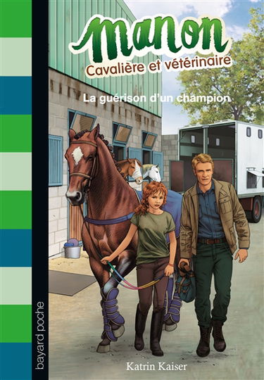 Manon, cavalière et vétérinaire. Vol. 2. La guérison d'un champion