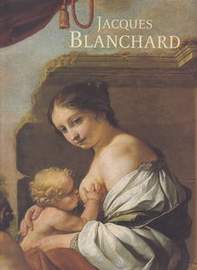 Jacques Blanchard : 1600-1638