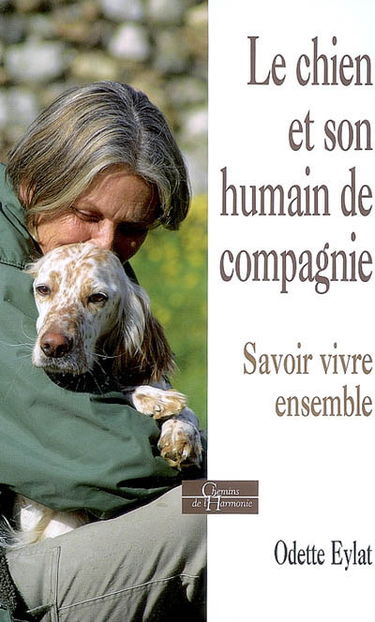 Le chien et son humain de compagnie : savoir vivre ensemble