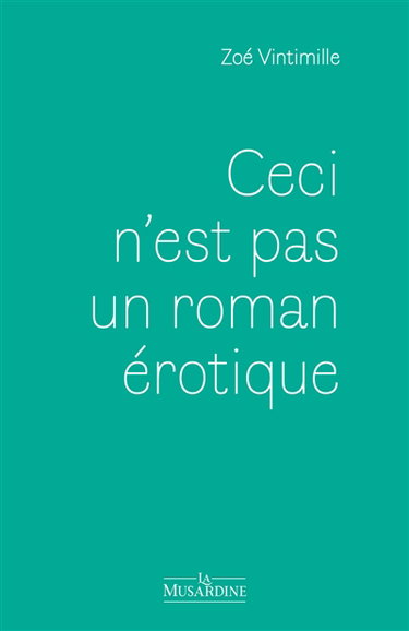 Couverture de Ceci n'est pas un roman érotique par Zoé Vintimille