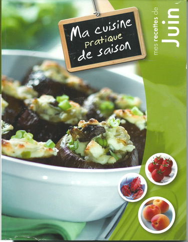 MA CUISINE PRATIQUE DE SAISON - JUIN