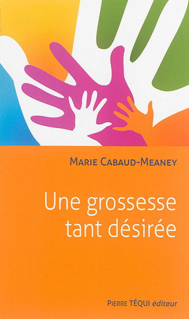 Une grossesse tant désirée