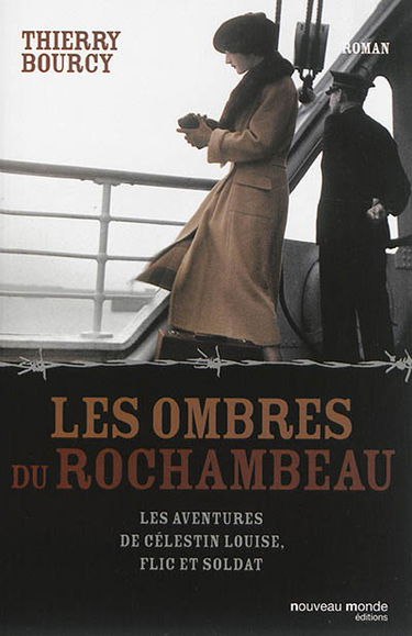 Les aventures de Célestin Louise, flic et soldat. Les ombres du Rochambeau