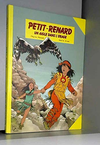 Petit-Renard. Vol. 2. Un aigle dans l'orage