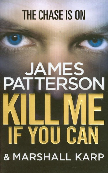 Couverture de Kill Me if You Can par James Patterson