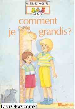 Comment je grandis ?