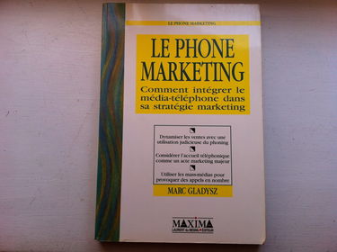 Le phone marketing: Comment intégrer le média-téléphone dans sa stratégie marketing