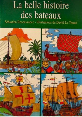 Belle Histoire des Bateaux (la)