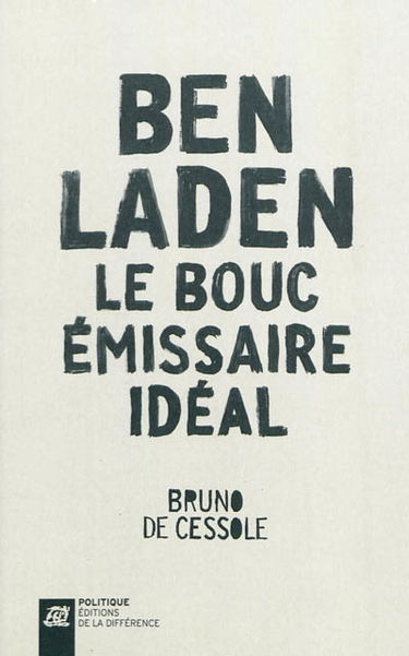 Ben Laden : le bouc émissaire idéal
