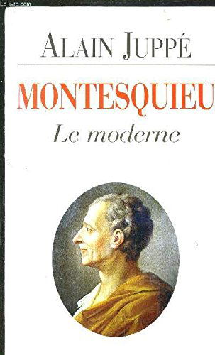 Montesquieu : Le moderne
